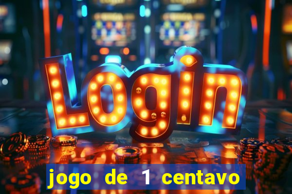 jogo de 1 centavo estrela bet